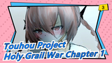 [Touhou Project/Hand Drawn MAD] Holy Grail War Chapter 1 Ep3, Existence of Servants_3