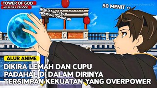 KELIATAN LEMAH DAN DI REMEHKAN PADAHAL DI DALAM DIRINYA MENYIMPAN KEKUATAN YG OVERPOWER - alur anime