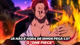 One piece Shanks [EDIT] Ei, beck... Já não é hora de irmos pegá-lo? o "one piece".–UsoppSanStatus