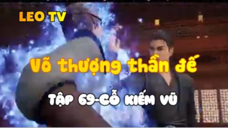 Võ thượng thần đế_Tập 69-Cỗ kiếm vũ