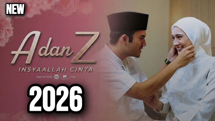 A DAN Z: INSYAALLAH CINTA (2026) BAHASA INDONESIA - ADEK ZARA: CALON SUAMI KAKAK OM-OM❓😱