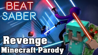 Beat Saber - Revenge - DJ Got Us Fallin In Love Minecraft Parody (Custom Song) | FC