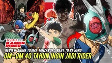 Anime Kamen Rider Tapi MCnya Om-Om | Review Singkat Tojima Tanzaburo Want To Be Hero Ep 1