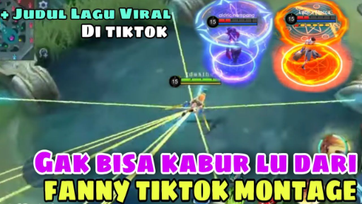 TIKTOK ML (MOBILE LEGENDS) FANNY MONTAGE ADA JUDUL LAGU DJNYA YANG VIRAL DI TIKTOK - FANNY ML TIKTOK