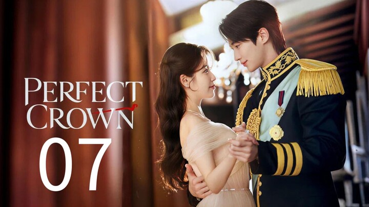 Perfect Crown ep 7 (eng sub)