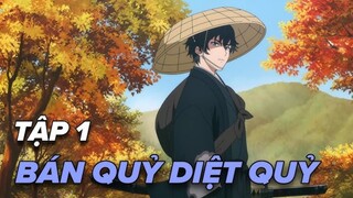 Thanh kiếm của thợ săn quỷ tập 01 thuyết minh