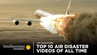 Top 10 Air Disaster Videos of All Time | Smithsonian Channel