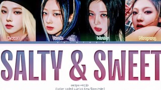 【aespa】النسخة الرسمية لكلمات أغنية "Salty&Sweet"! صوت اليانديري ساحرٌ جدًا!