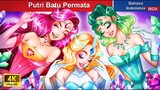 Putri Batu Permata 👰💎 Dongeng Bahasa Indonesia ✨ WOA Indonesian Fairy Tales