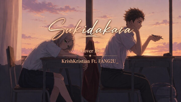 [ Yuika - Sukidakara ] | Cover | KrishKristian Ft. FANG2U