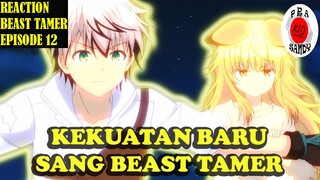 Beast Tamer Episode 12 (Reaction)