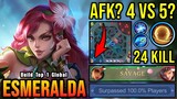 Esmeralda SAVAGE!! Team AFK?! 4 VS 5?! - Build Top 1 Global Esmeralda ~ MLBB