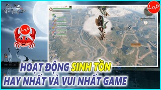 THIÊN NHAI MINH NGUYỆT ĐAO VNG - HOẠT ĐỘNG SINH TỒN HAY NHẤT VÀ VUI NHẤT GAME | @LnPReviewer