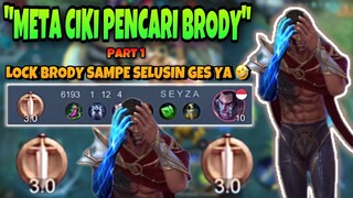 LOCK BRODY SAMPE SELUSIN GES YA🤣 - META CIKI PENCARI BRODY PART 1🤣