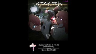 Ziyoou-vachi  (メフィスト) (Instrumental) - Queen Bee (女王蜂) ~ Ending Oshi no Ko 「推しの子」