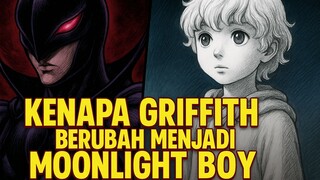 Kenapa Griffith Berubah Menjadi Moonlight Boy