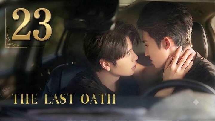 The Last Oath | Episode 23 - Eng sub