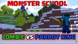 Monster School : Zombie Vs Parrot King Minecraft Animation!