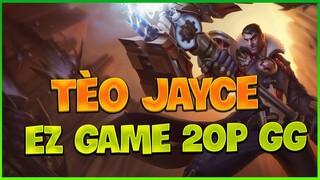 [THROWTHI]Tèo đánh jayce quá cháy đi mà