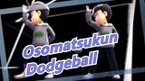 [Osomatsukun Hand Drawn MAD] The Dodgeball Which Appears Suddenly 3