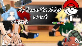 My favorite ships react to them - Part 2 || Yaoi || (🇧🇷🇺🇸🇪🇦)