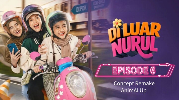 ( Episode.6 ) DI LUAR NURUL - Hubungan Kania & Bagas mulai berubah !?