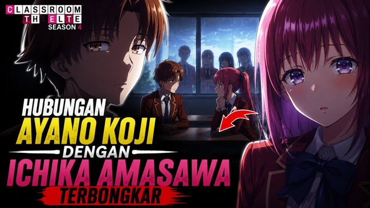 Ayano kouji dengan ichika berhubungan?😝 || classroom of the elite 4th season