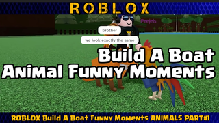 ROBLOX Build A Boat Funny Moments ANIMALS PART#1