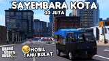 SAYEMBARA KOTA 30 JUTA PAKE MOBIL TAHU BULAT - GTA 5 ROLEPLAY