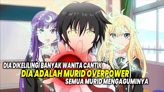 KUAT DAN DIKELILINGI WANITA! Inilah 10 Anime Harem dimana Tokoh Utama adalah Murid yang Overpower