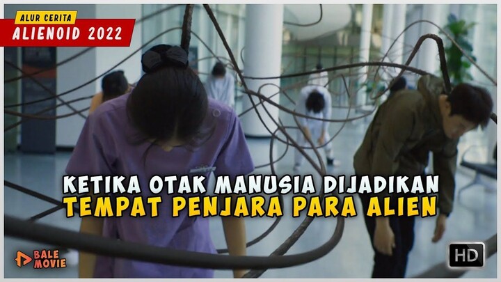 Ketika Otak Manusia Di Jadikan Tempat Penjara Para Alien Jahat  ALIENOID 2022