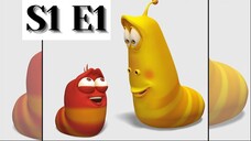 Larva S1 E1