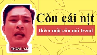 Trend Tham Lam - Ngu Dốt - Còn Cái Nịt Nghĩa Là Gì? | Giải Thích Meme Còn Cái Nịt | Từ Điển Internet