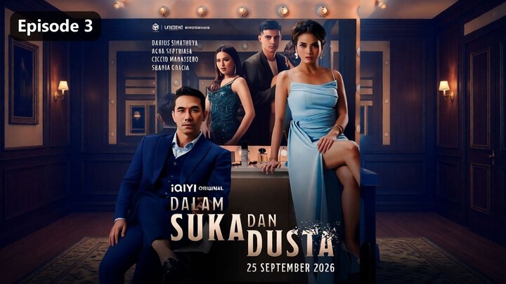 Dalam Suka dan Dusta Season 1 Episode 3 (2026)