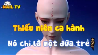 Thiếu niên ca hành_Nó chỉ là một đứa trẻ