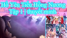 Hồ Yêu Tiểu Hồng Nương tập 1 thuyết minh