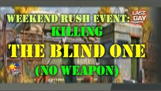 BUNKER ALFA "KILLING BLIND ONE with NO WEAPON" | SEASON 22  |WEEKEND RUSH EVENT | - LDOE: Survival