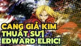 Cang giả kim thuật sư|【MAD】Tôi chính là nhà giả kim đây!Edward Elric!