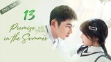 🇨🇳 Promise In The Summer (2023) | Episode 13 | Eng Sub| (初夏的甜蜜约定 第13集)