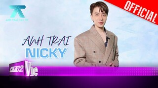 Anh Trai Nicky - chuyên gia bắt trend theo phong cách riêng | Anh Trai "Say Hi"