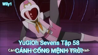 YuGiOh Sevens Tập 58-CÁNH CỔNG MỆNH TRỜI