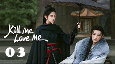 Kill Me Love Me EP03