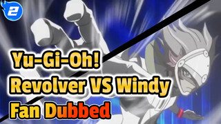 Revolver VS Windy, First Synchro Summon! | Yu-Gi-Oh! Fan Dubbed_2