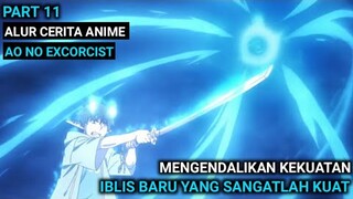 PERTARUNGAN TERAKHIR MELAWAN RAJA JANABAH YANG BANGKIT - Alur Cerita Film Ao No Excorcist