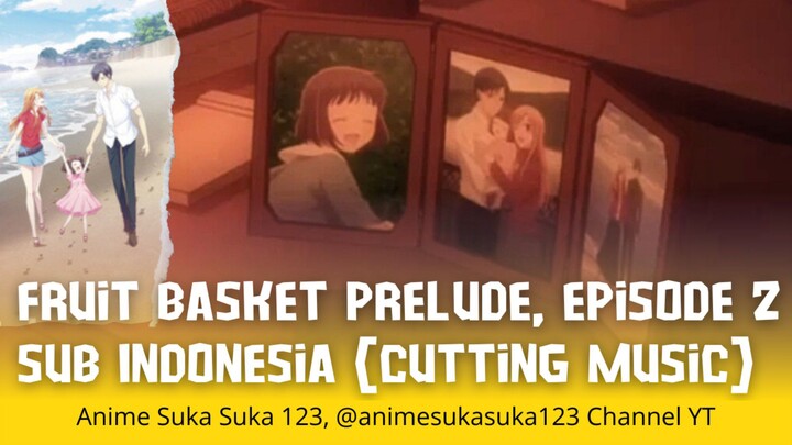 Ep 2 (Part 2), masa lalu orang tua Tohru Honda, Kyoko dan Katsuya Honda, pertemuan dan perpisahan
