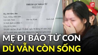 Xôn xao thông tin vụ mẹ đi khai tử cho con trai 3 tuổi dù còn sống?