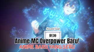 DIREMEHKAN TERNYATA YANG TERKUAT, ANIME BARU OVERPOWER!