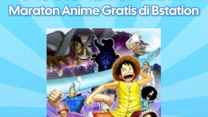Gass tanton One piece gratis hanya di bstation🤩