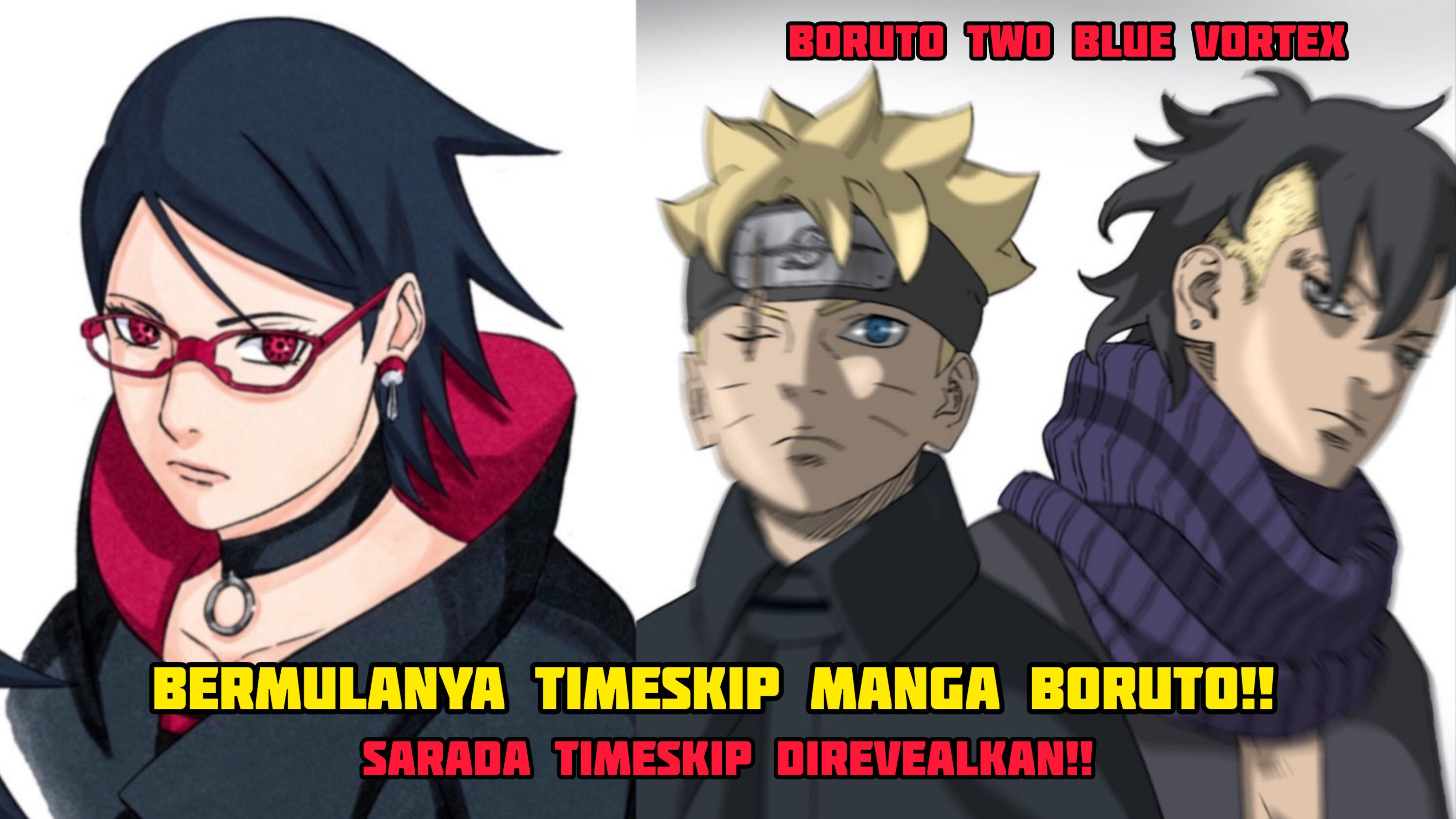 BERMULANYA TIMESKIP MANGA BORUTO!! SARADA TIMESKIP DIREVEALKAN!! - BiliBili