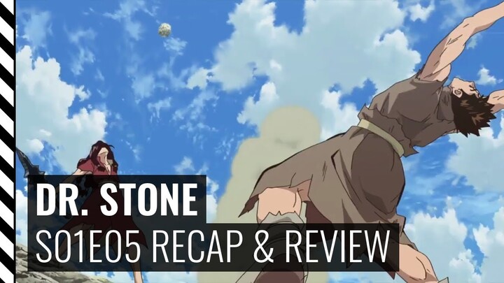 Dr. Stone Season 1 Episode 5 Recap & Review